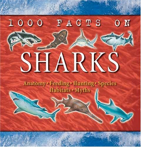 Sharks (1000 Facts on...)